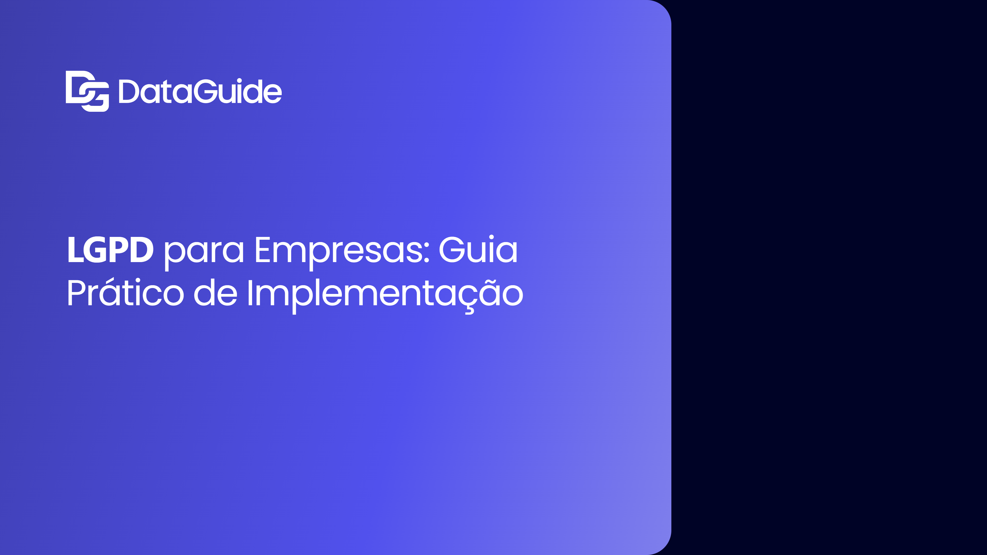 LGPD para Empresas: Guia Prático de Implementação