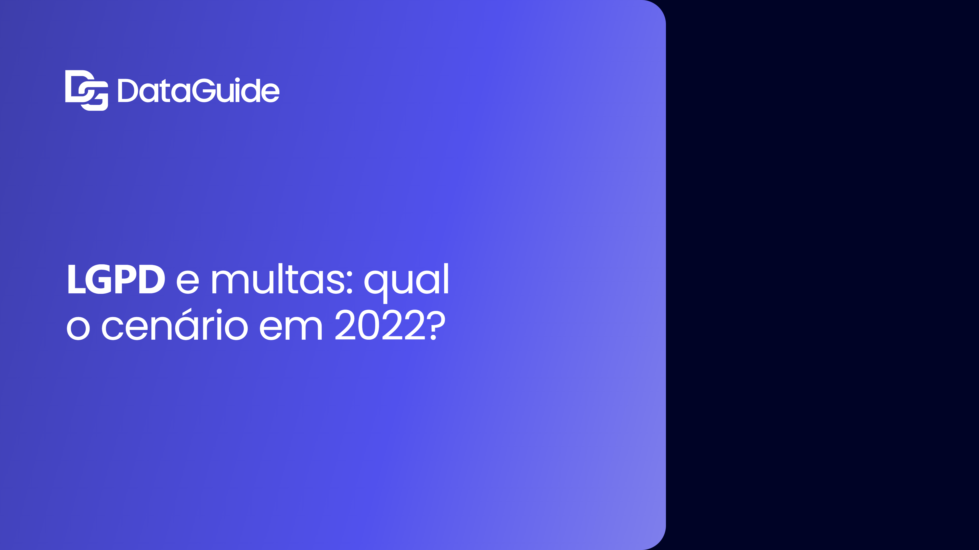 LGPD e multas: qual o cenário em 2022?