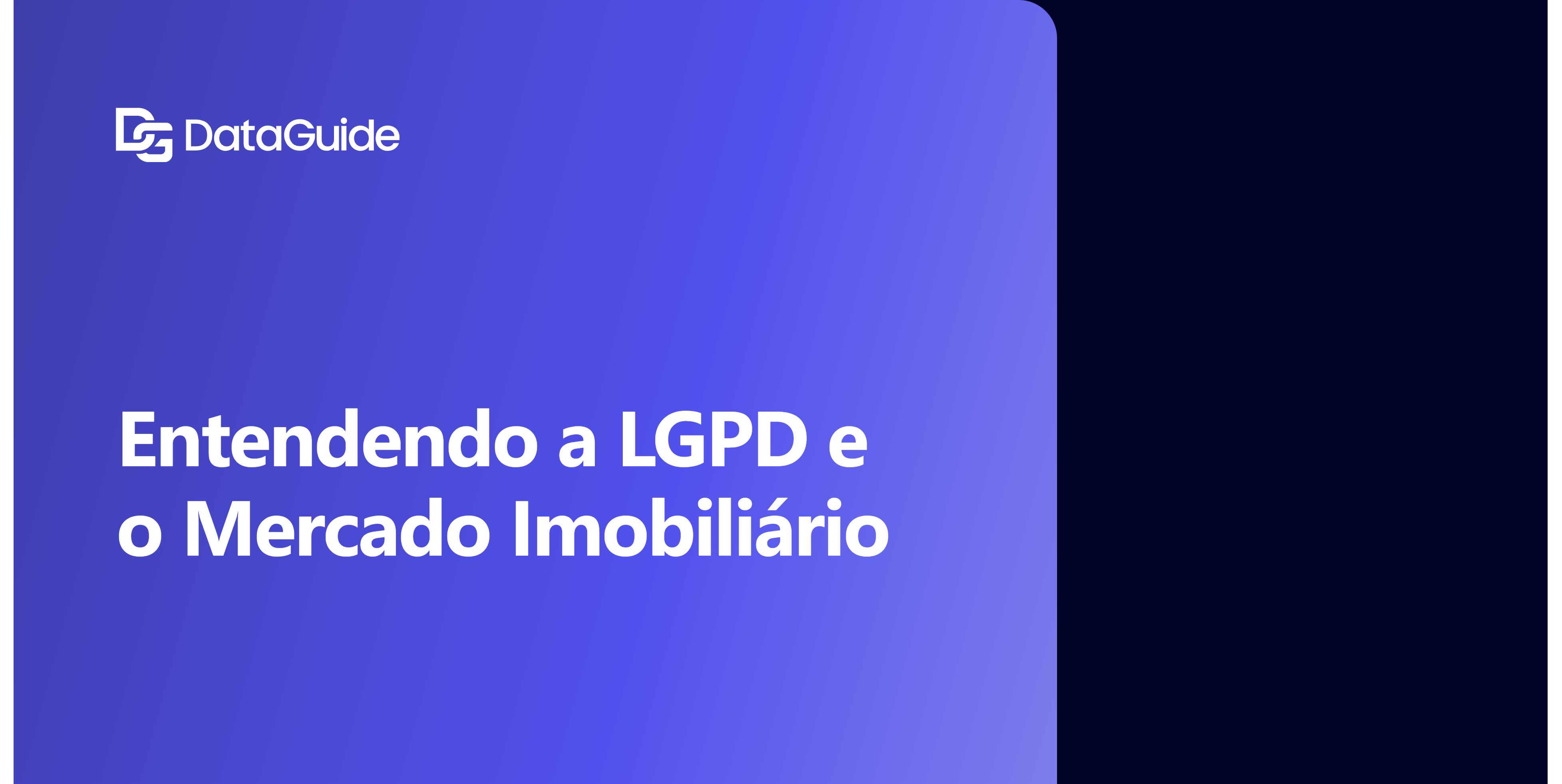 Entendendo a LGPD e o mercado imobiliário