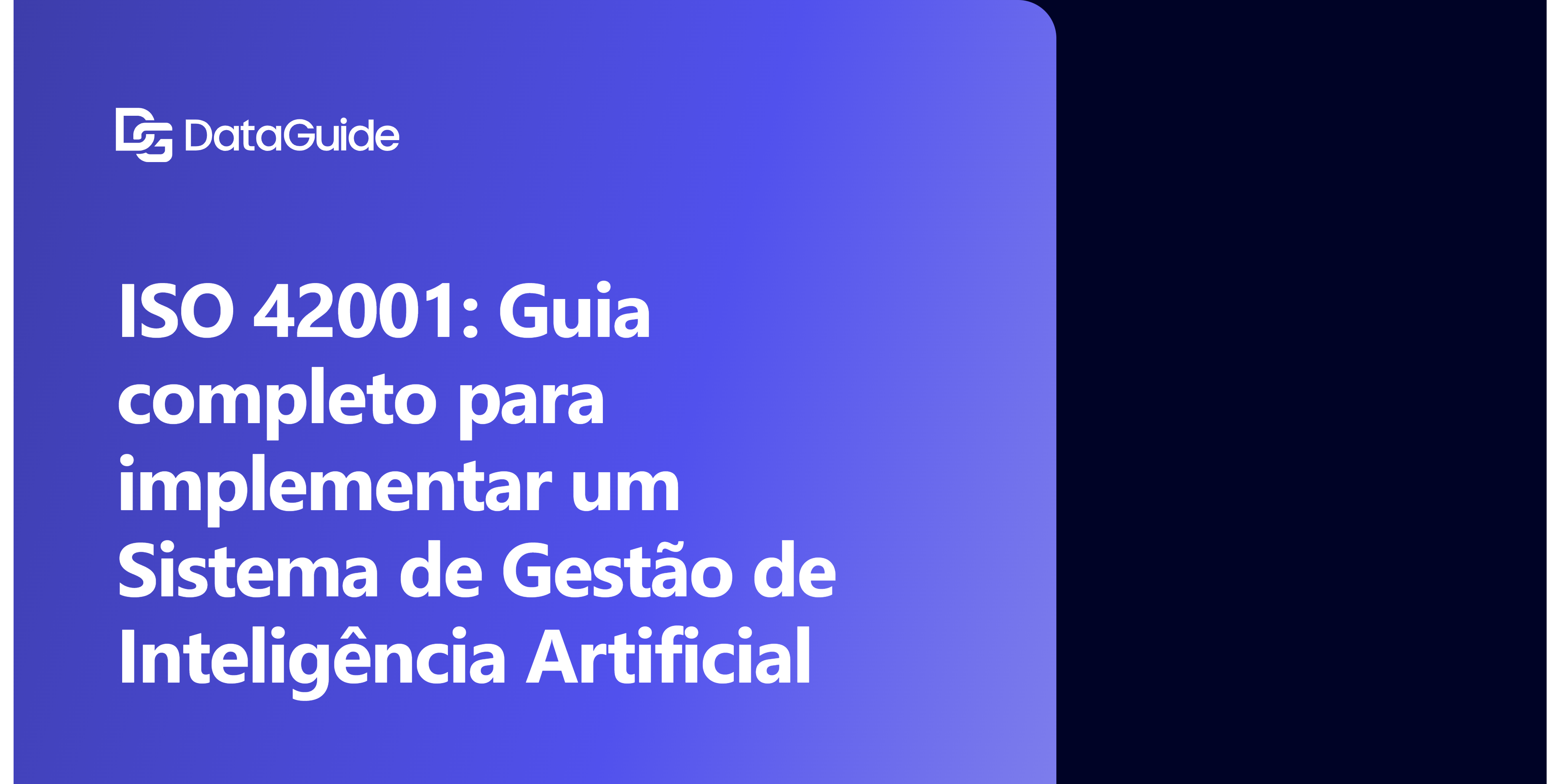 ISO 42001: Guia completo para implementar um Sistema de Gestão de Inteligência Artificial