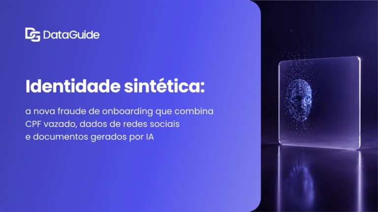 Identidade sintética: a nova fraude de onboarding que combina CPF vazado, dados de redes sociais e documentos gerados por IA